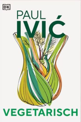 Buch Paul Ivic Vegetarisch Buch Paul Ivic Vegetarisch