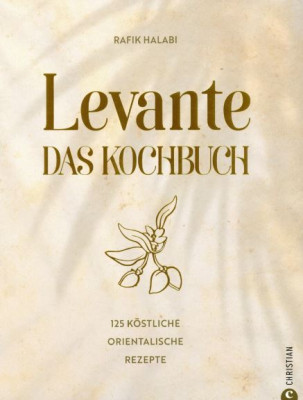 Buch Levante - Das Kochbuch Buch Levante - Das Kochbuch