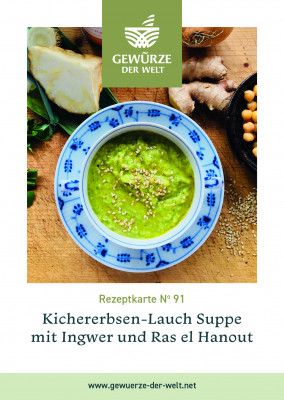 Rezeptkarte N°91 Kichererbsen-Lauch Suppe mit Ingwer und Ras el Hanout Rezeptkarte N°91 Kichererbsen-Lauch Suppe mit Ingwer und Ras el Hanout