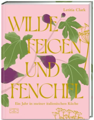 Vorschau: Buch Wilde Feigen und Fenchel Vorschau: Buch Wilde Feigen und Fenchel