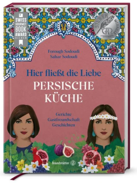 Buch Hier fließt die Liebe. Persische Küche